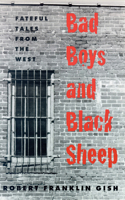 Bad Boys and Black Sheep