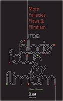 More Fallacies, Flaws, and Flimflam