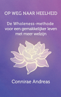 Op Weg Naar Heelheid