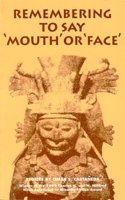 Remembering to Say Mouth or Face