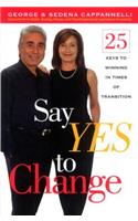 Say Yes to Change