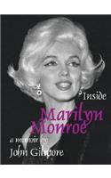 Inside Marilyn Monroe