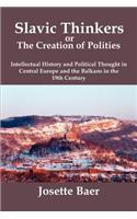 Slavic Thinkers or the Creation of Polities