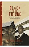 Black to the Future, From the Plantation to the Corporation