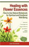 Healing with Flower Essences