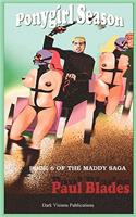 Ponygirl Season- Book Six of the Maddy Saga