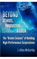 Beyond Genius, Innovation & Luck