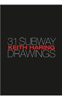 Keith Haring: 31 Subway Drawings