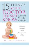 What Your Doctor Doesn't Know about Your Child