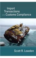 Import Transactions and Customs Compliance