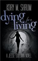 Dying for a Living