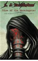 Rise of the Morningstar