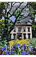 Drazil House Mystery