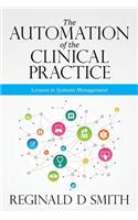 Automation of the Clinical Practice
