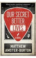 Our Secret Better Lives