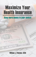 Maximize Your Health Insurance