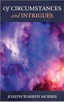 Of Circumstances and Intrigues