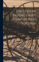 Cost of Raising Dairy Cows in West Virginia; 224