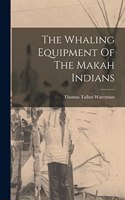 Whaling Equipment Of The Makah Indians