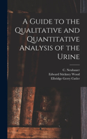 Guide to the Qualitative and Quantitative Analysis of the Urine