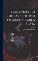 Comments On The Last Edition Of Shakespeare's Plays