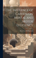 Influence of Caffein On Mental and Motor Efficiency