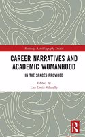 Career Narratives and Academic Womanhood