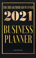 The Breakthrough Planner - 2021 Business Planner