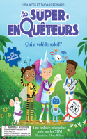 Super-Enquêteurs: Qui a Volé Le Soleil?
