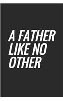 A Father Like No Other