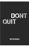 Don't Quit NOTIZBUCH