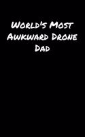 World's Most Awkward Drone Dad