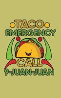 Taco Emergency Call 9 Juan Juan