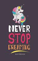 Never Stop Dreaming Notebook
