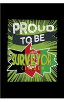 Proud to be a surveyor citizen: Notebook - Journal - Diary - 110 Lined pages - 6 x 9 in - 15.24 x 22.86 cm - Doodle Book - Funny Great Gift