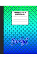 Bridget Composition Notebook: Wide Ruled Composition Notebook Mermaid Scale for Girls Teens Journal for School Supplies 110 pages 7.44x9.242
