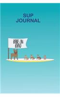 Babies on Board Stand Up Paddleboard Journal: A Cute Popular Quote Notebook for the Avid Paddle Boarder to Record All the Important Sup Information from Events or Session Details, Locations, Dat