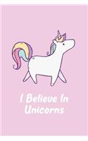 Unicorn Notebook: I Believe in Unicorns, Pink: 100 Pages of 6 X 9 Lined Paper, Glossy Cover (Journal, Diary, Planner, Notes)(0 Unicorn Lined Notebook)