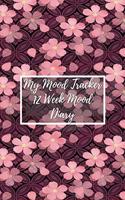 My Mood Tracker 12 Week Mood Diary: One Page Per Day Mood Tracker Journal
