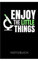Enjoy the Little Things Notizbuch