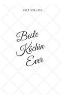 Beste Köchin Ever Notizbuch: 108 Seiten liniert (6x9 /15.24 x 22.86 cm) Geschenk an einen besondere Köchin