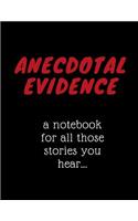 Anecdotal Evidence