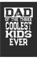 Dad Of The Three Coolest Kids Ever: Blank Lined Journal Notebook