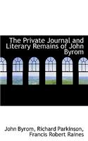 The Private Journal and Literary Remains of John Byrom