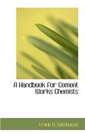 Handbook for Cement Works Chemists