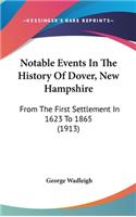 Notable Events In The History Of Dover, New Hampshire