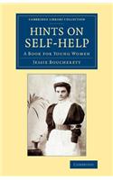 Hints on Self-Help: A Book for Young Women(Cambridge Library Collection - British and Irish History, 19th Century)
