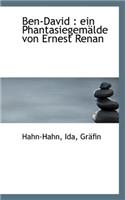 Ben-David: Ein Phantasiegemalde Von Ernest Renan.