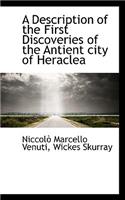 A Description of the First Discoveries of the Antient City of Heraclea