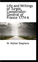 Life and Writings of Turgot, Comptroller-General of France 1774-6